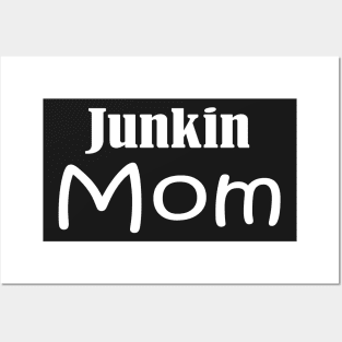 Junkin Mom, vintage lover , Gone Pickin, Junk Queen, Junking lover, junkin mama, Yard sale, Thrifting Tee Posters and Art